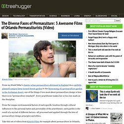 The Diverse Faces of Permaculture: 3 Awesome Films of Orlando Permaculturists (Video)