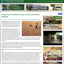 Permaculture and Climate Change: Interview with Patrick Whitefield