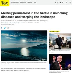 Melting permafrost in the Arctic is unlocking diseases and warping the landscape