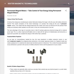 Permanent Magnet Motors – Take Control of Your Energy Using Permanent Magnet Motors