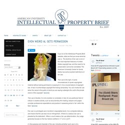Even Weird Al Gets Permission – American University Intellectual Property Brief