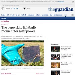 The perovskite lightbulb moment for solar power