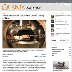 Perpetual Motion Test Could Amend Theory of Time