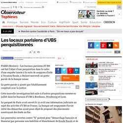 Les locaux parisiens d'UBS perquisitionnés