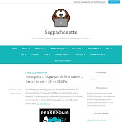 Persepolis – Séquence de littérature – Parler de soi – 3ème SEGPA