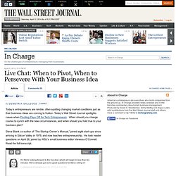 Live Chat: When to Pivot, When to Persevere With Your Business Idea - In Charge