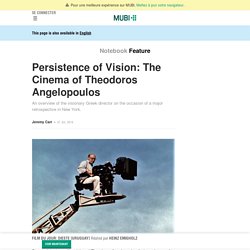 Persistence of Vision: The Cinema of Theodoros Angelopoulos on Notebook