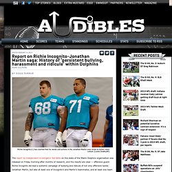 Report on Richie Incognito-Jonathan Martin saga: History of ‘persistent bullying, harassment and ridicule’ within Dolphins