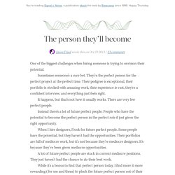 The person they’ll become by Jason Fried of Basecamp