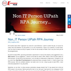 Non_IT Person UiPath RPA Journey