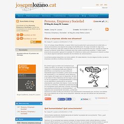 RSE - Persona, Empresa y Sociedad - El blog de Josep M. Lozano