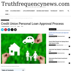 Credit Union Personal Loan Approval Process - News from All Over the World