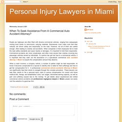 Personal Injury Lawyers in Miami: When To Seek Assistance From A Commercial Auto Accident Attorney?