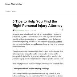 5 Tips to Help You Find the Right Personal Injury Attorney