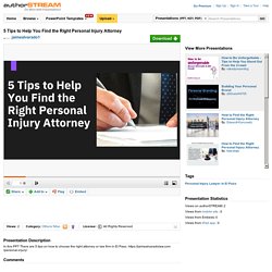 5 Tips to Help You Find the Right Personal Injury Attorney