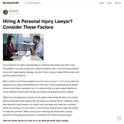 Hiring A Personal Injury Lawyer? Consider These Factors