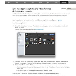 Importing personal photos and videos from iOS devices to your computer