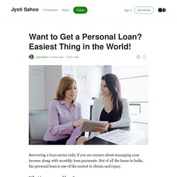 Want to Get a Personal Loan? Easiest Thing in the World!