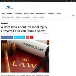 A Brief Idea about Personal Injury Lawyers Fees You Should Know