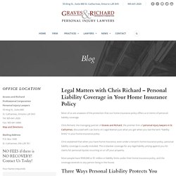 Legal Matters with Chris Richard – Personal Liability Coverage in Your Home Insurance Policy