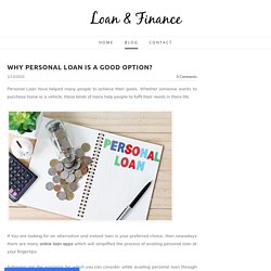 Why Personal Loan is a Good Option? - Loan & Finance
