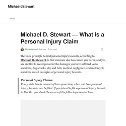 Michael D. Stewart — What is a Personal Injury Claim