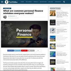 What are common personal finance mistakes everyone makes? 