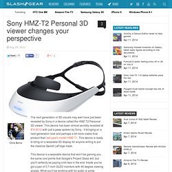 Sony HMZ-T2 Personal 3D viewer changes your perspective