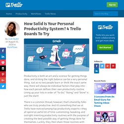 How Solid Is Your Personal Productivity System? 4 Trello Boards To Try