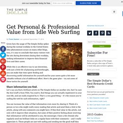 How to Get Personal and Professional Value from Idle Web Surfing