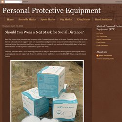 Personal Protective Equipment: Should You Wear a N95 Mask for Social Distance?