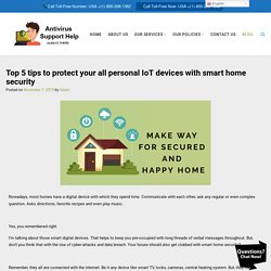 Top 5 tips to protect your all personal IoT devices with smart home security - 247 Antivirus Support Help