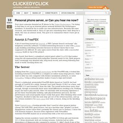 Personal phone server, or Can you hear me now? - ClickedyClick
