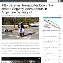Tilto personal transporter looks like seated Segway, does donuts in Argentine parking lot