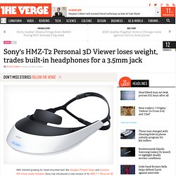 Sony's HMZ-T2 Personal 3D Viewer loses weight, trades built-in headphones for a 3.5mm jack
