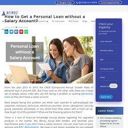 How to Get a Personal Loan without a Salary Account? - Afinoz