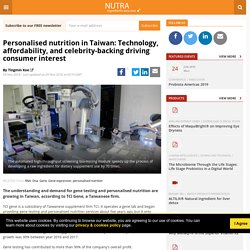 Personalised nutrition in Taiwan: Technology, affordability, and celebrity-backing driving consumer interest