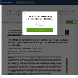 The effect of personality on the English as foreign language learners’ performance on listening comprehension: extroverts vs. Introverts