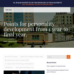 Points for personality development from 1 year to final year. – GL Bajaj Institute of Technology & Management
