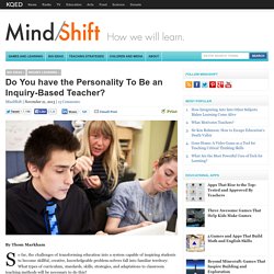 Do You have the Personality To Be an Inquiry-Based Teacher?