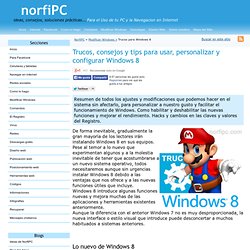 Trucos y consejos para usar, personalizar y configurar Windows 8