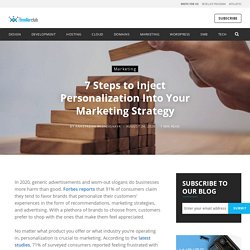 7 Steps to Inject Personalization Into Your Marketing Strategy
