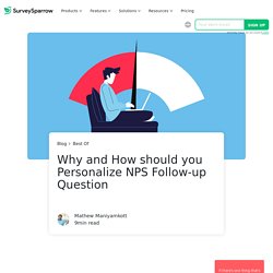 A Guide to Personalize Your NPS Follow-up Questions