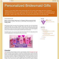 Role of Hen Party Planners in Getting Personalized Hen Party Gifts