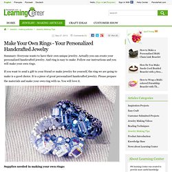 Make Your Own Rings - Your Personalized Handcrafted Jewelry