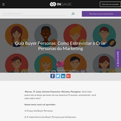 Guia Buyer Personas: Como Entrevistar e Criar Personas do Marketing - Blog de Marketing Digital