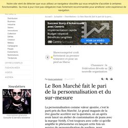 Le Bon Marché fait le pari de la personnalisation et du sur-mesure - Actualité : Distribution (#821781)