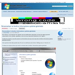 Personnaliser la fenêtre Informations système générales : Tutoriels et astuces Windows 7