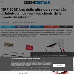 [NRF 2019] Les défis ultra-personnalisés d’UntieNots fidélisent les clients de la grande distribution