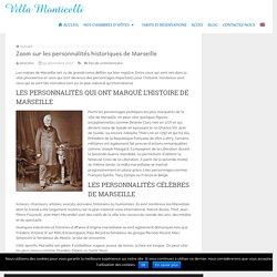 Zoom sur les personnalités historiques de Marseille - Villa Monticelli